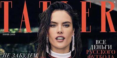 超模Alessandra Ambrosio登上18俄羅斯版《Tatler》六月刊